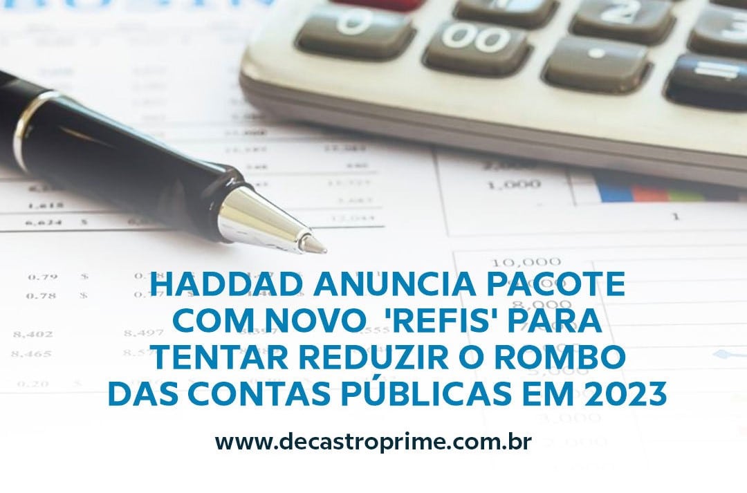 Read more about the article Novo ‘Refis’ para tentar reduzir o rombo das contas públicas em 2023